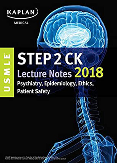 کتاب USMLE Step 2 CK Lecture Notes 2018: Psychiatry, Epidemiology, Ethics, Patient Safety