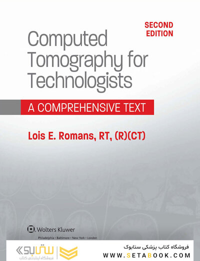 Computed Tomography for Technologists: A Comprehensive Text 2nd Edicion