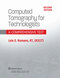 Computed Tomography for Technologists: A Comprehensive Text 2nd Edicion