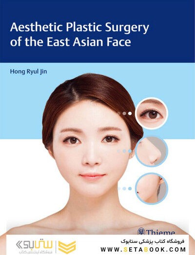 Aesthetic Plastic Surgery of the East Asian Face