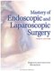 Mastery of Endoscopic and Laparoscopic Surgery Fourth Edition