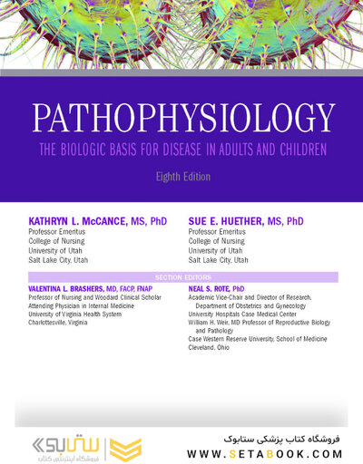 Pathophysiology: The Biologic Basis for Disease in Adults and Children 8th Edition