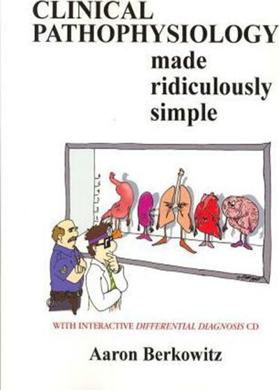 Clinical Pathophysiology Made Ridiculously Simple 1st Edition