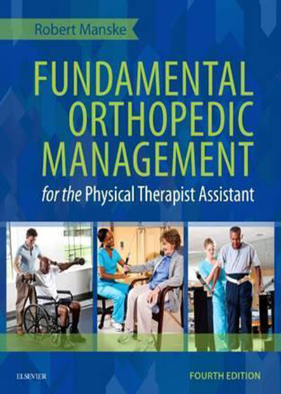 Fundamental Orthopedic Management for the Physical Therapist Assistant 4th Edition2015 مدیریت ارتوپدی برای دستیار درمانگر