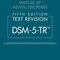 Diagnostic and statistical manual of mental disorders text revision DSM-5-TR