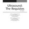 Ultrasound: The Requisites