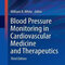 Blood Pressure Monitoring in Cardiovascular Medicine and Therapeutics,3rd Edition2016 نظارت بر فشار خون در پزشکی و درمانی قلب و عروق