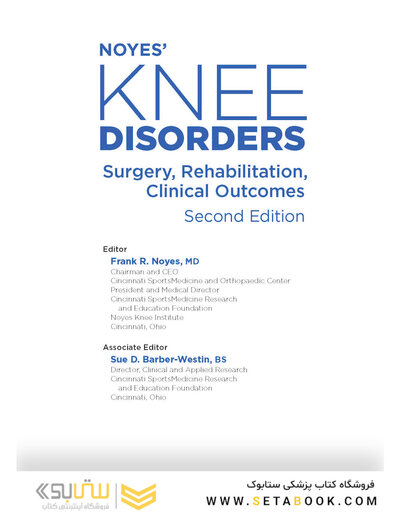 Noyes’ Knee Disorders: Surgery, Rehabilitation, Clinical Outcomes, 2nd Edition 2016