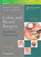 Colon and Rectal Surgery: Anorectal Operations, Second Edition 2018