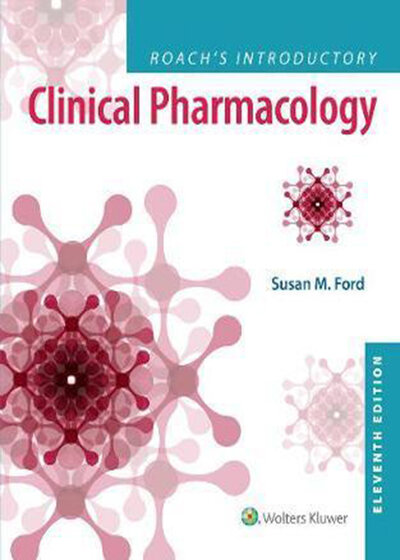 Roach’s Introductory Clinical Pharmacology, 11th Edition2017 داروسازی بالینی مقدماتی
