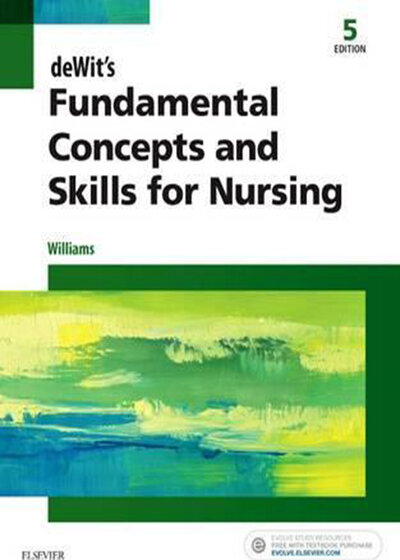 deWit’s Fundamental Concepts and Skills for Nursing 5th Edition2017 مفاهیم و مهارتهای اساسی پرستاری