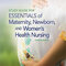 Essentials of Maternity, Newborn, and Women’s Health Nursing Fourth Edition2016 ملزومات پرستاری بهداشت زنان و زایمان