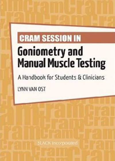 Cram Session in Goniometry and Manual Muscle Testing2013 سنجش گونیومتری و تست عضلات دستی