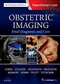 Obstetric Imaging: Fetal Diagnosis and Care 2nd Edition2017