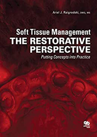 Soft Tissue Management: The Restorative Perspective2015 مدیریت بافت نرم وچشم انداز ترمیم