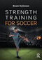 Strength Training for Soccer 1st Edition2016 تمرینات قدرتی برای فوتبال