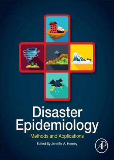 Disaster Epidemiology: Methods and Applications2017