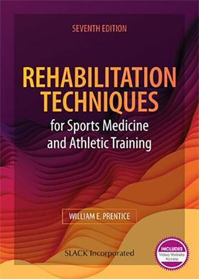 Rehabilitation Techniques for Sports Medicine and Athletic Training 7th edition 2020