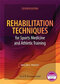 Rehabilitation Techniques for Sports Medicine and Athletic Training 7th edition 2020