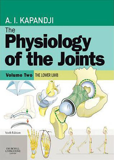 Physiology of the Joints: Volume 2 Lower Limb, 6th Edition2010 فیزیولوژی مفاصل: جلد 2 اندام تحتانی