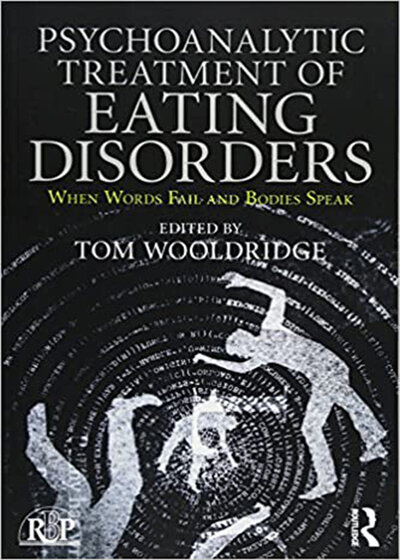 Psychoanalytic Treatment of Eating Disorders2018 درمان روانکاوی اختلالات خوردن