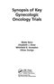 Synopsis of Key Gynecologic Oncology Trials
