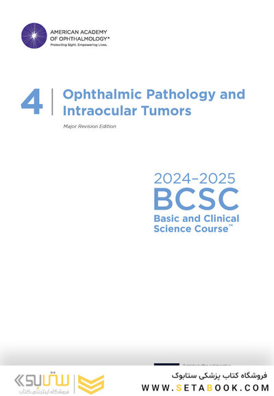 2024-2025 Basic and Clinical Science Course, Section 4: Ophthalmic Pathology and Intraocular Tumors