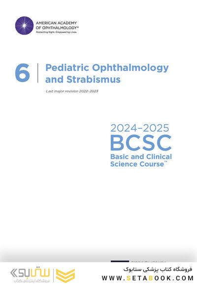 2024-2025 Basic and Clinical Science Course, Section 6: Pediatric Ophthalmology and Strabismus