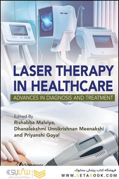 Laser Therapy in Healthcare: Advances in Diagnosis and Treatment 1st Edition 2024