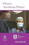 Ottawa Anesthesia Primer 2023