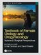 Textbook of Female Urology and Urogynecology: Surgical Perspectives 5th Edition