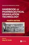 Handbook of Pharmaceutical Granulation Technology 4th Edition