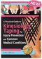 A Practical Guide to Kinesiology Taping for Injury Prevention and Common Medical Conditions Third Edition