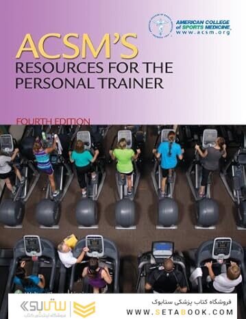 ACSM's Resources for the Personal Trainer 4th Edition