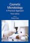 Cosmetic Microbiology: A Practical Approach 3rd Edition