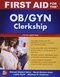 First Aid for the OB/GYN Clerkship, Fifth Edition