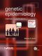 Genetic Epidemiology: Methods and Applications (Modular Texts) 1st Edition