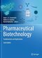 Pharmaceutical Biotechnology: Fundamentals and Applications 6th ed