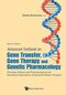 Advanced Textbook On Gene Transfer, Gene Therapy And Genetic Pharmacology: Principles, Delivery And Pharmacological And Biomedical Applications Of Nucleotide-Based Therapies (Second Edition)