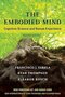 The Embodied Mind, revised edition: Cognitive Science and Human Experience