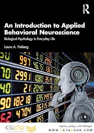 An Introduction to Applied Behavioral Neuroscience: Biological Psychology in Everyday Life 1st Edition