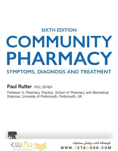 Community Pharmacy: Symptoms, Diagnosis and Treatment: Symptoms, Diagnosis and Treatment 6th Edition