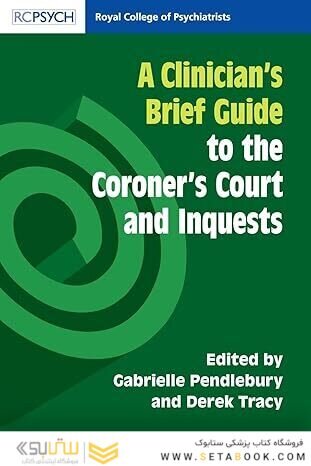 A Clinician's Brief Guide to the Coroner's Court and Inquests
