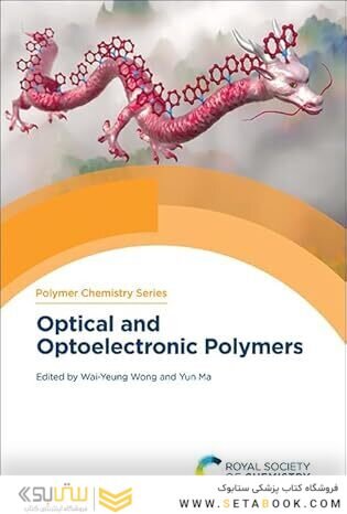 Optical and Optoelectronic Polymers (Polymer Chemistry Series, Volume 38) 1st Edition