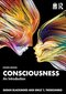 Consciousness: An Introduction 4th Edition