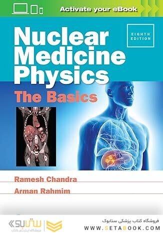 Nuclear Medicine Physics: The Basics 8th Edition