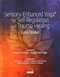 Sensory-Enhanced Yoga(r) for Self-Regulation and Trauma Healing