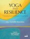 Yoga and Resilience: Empowering Practices for Survivors of Sexual Trauma