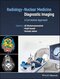 Radiology-Nuclear Medicine Diagnostic Imaging: A Correlative Approach 1st Edition