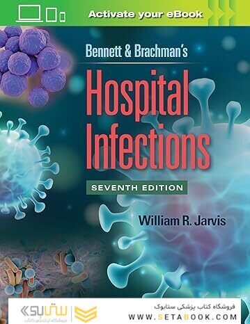 Bennett & Brachman's Hospital Infections Seventh Edition